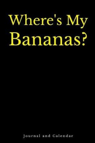 Cover of Where's My Bananas?