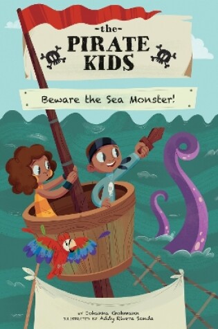 Cover of Pirate Kids: Beware the Sea Monster!