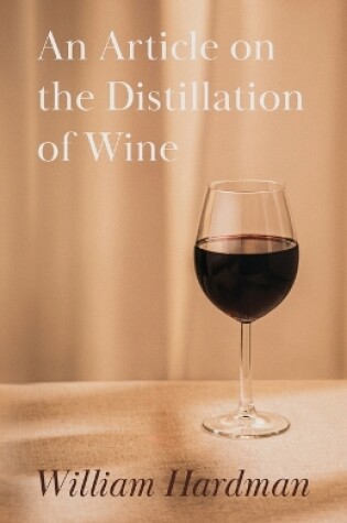 Cover of An Article on the Distillation of Wine