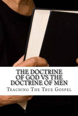 Book cover for The Doctrine of God Vs The Doctrine of Men