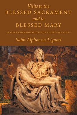 Book cover for Visits to the Blessed Sacrament and to Blessed Mary