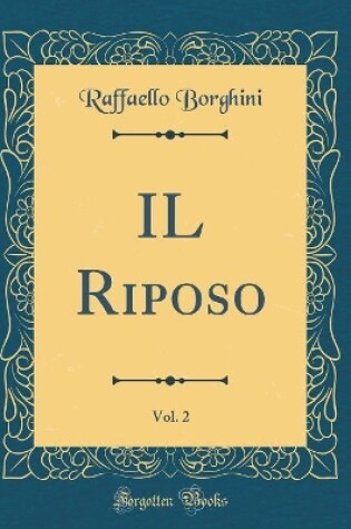 Cover of IL Riposo, Vol. 2 (Classic Reprint)