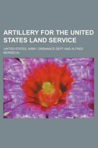 Cover of Artillery for the United States Land Service