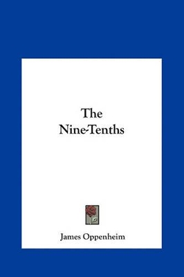 Book cover for The Nine-Tenths the Nine-Tenths