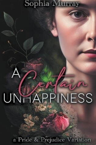 Cover of A Certain Unhappiness