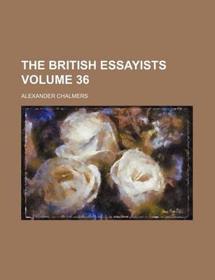 Book cover for The British Essayists Volume 36