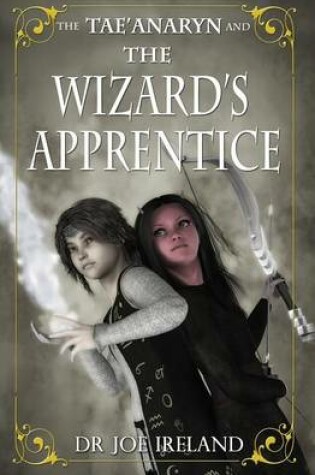 Cover of The Tae’anaryn and the Wizard’s Apprentice