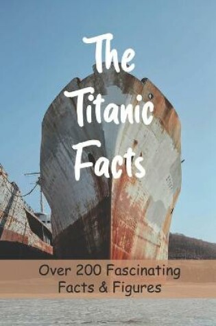 Cover of The Titanic Facts