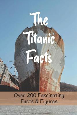 Cover of The Titanic Facts