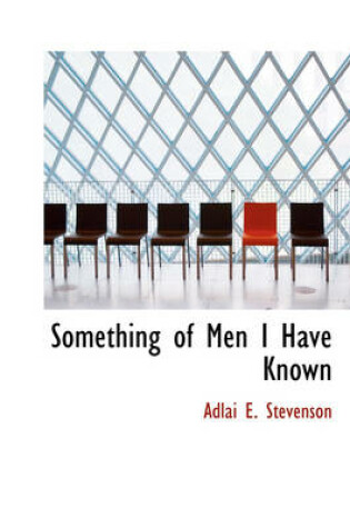 Cover of Something of Men I Have Known