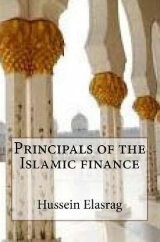 Cover of Principals of the Islamic Finance