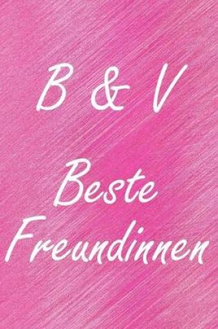 Cover of B & V. Beste Freundinnen