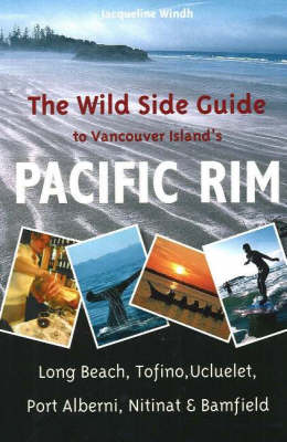 Book cover for The Wild Side Guide to Vancouver Island's Pacific Rim