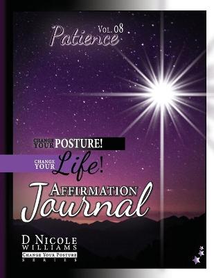 Cover of Change Your Posture! Change Your LIFE! Affirmation Journal Vol. 8