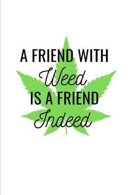 Book cover for A Friend with Weed is a Friend Indeed