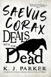 Book cover for Saevus Corax Deals with the Dead