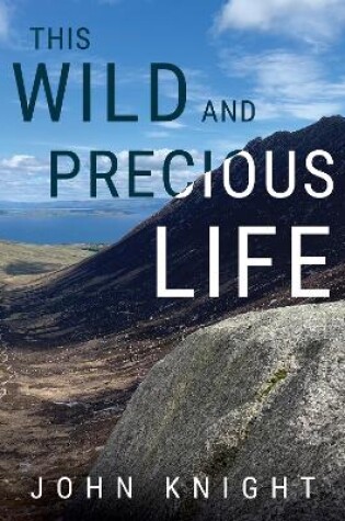 Cover of This wild and precious life