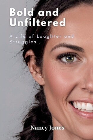 Cover of Bold and Unfiltered