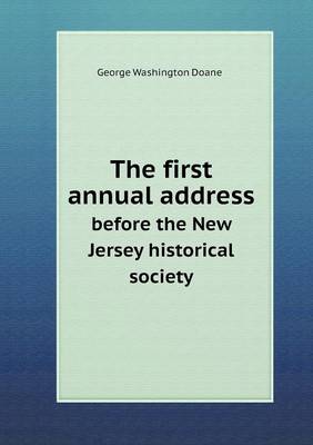 Book cover for The first annual address before the New Jersey historical society