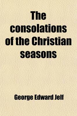 Book cover for The Consolations of the Christian Seasons