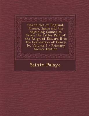 Book cover for Chronicles of England, France, Spain and the Adjoining Countries