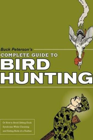 Cover of Buck Peterson's Complete Guide to Bird Hunting