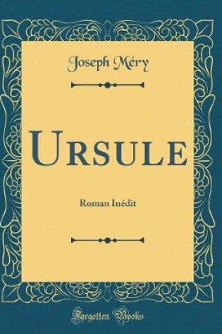Cover of Ursule: Roman Inédit (Classic Reprint)
