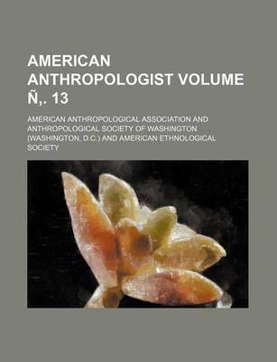 Book cover for American Anthropologist Volume N . 13