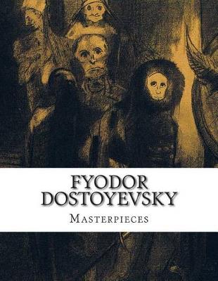 Book cover for Fyodor Dostoyevsky, Masterpieces