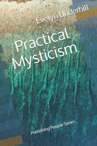 Cover of Practical Mysticism - Publishing People Series