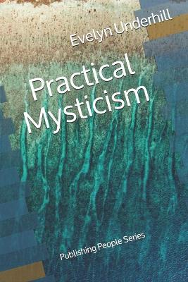 Book cover for Practical Mysticism - Publishing People Series
