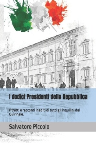 Cover of I dodici Presidenti della Repubblica