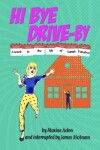 Book cover for Hi Bye Drive-By