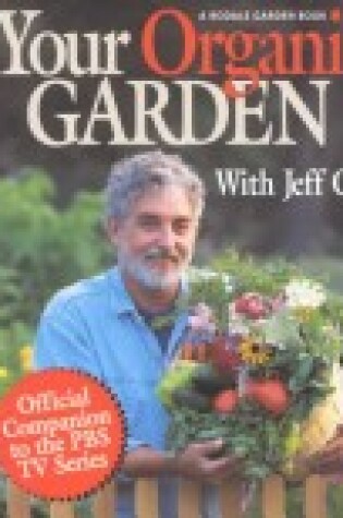 Cover of Your Organic Garden with Jeff Cox