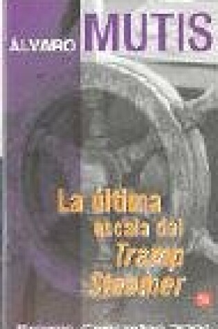 Cover of La Ultima Escala Del Tramp Steamer