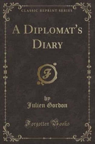 Cover of A Diplomat's Diary (Classic Reprint)