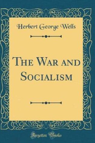 Cover of The War and Socialism (Classic Reprint)