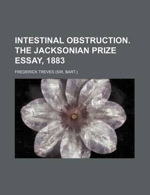 Book cover for Intestinal Obstruction. the Jacksonian Prize Essay, 1883