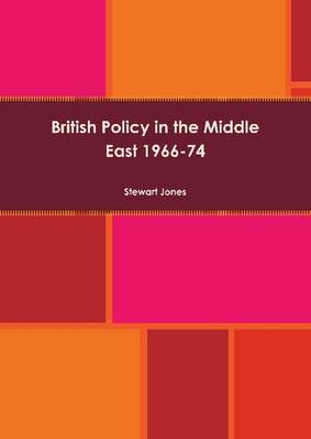 Book cover for British Policy In the Middle East 1966-74