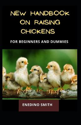 Book cover for New Handbook On Raising Chickens For Beginners And Dummies