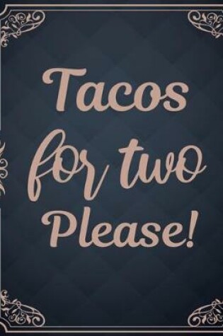 Cover of Tacos for two please!