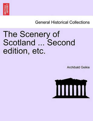 Book cover for The Scenery of Scotland ... Second Edition, Etc.