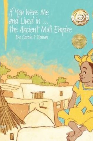 Cover of If You Were Me and Lived in...the Ancient Mali Empire