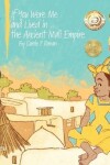 Book cover for If You Were Me and Lived in...the Ancient Mali Empire