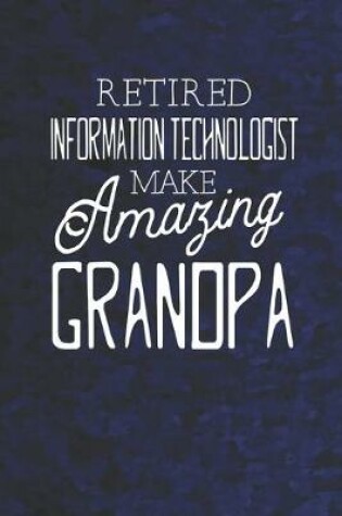 Cover of Retired Information Technologist Make Amazing Grandpa