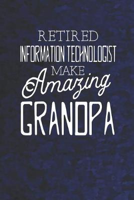 Book cover for Retired Information Technologist Make Amazing Grandpa