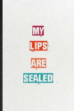 Cover of My Lips Are Sealed