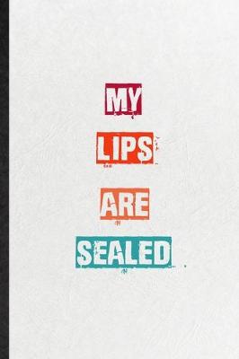 Book cover for My Lips Are Sealed