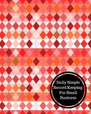 Book cover for Daily Simple Record Keeping for Small Business