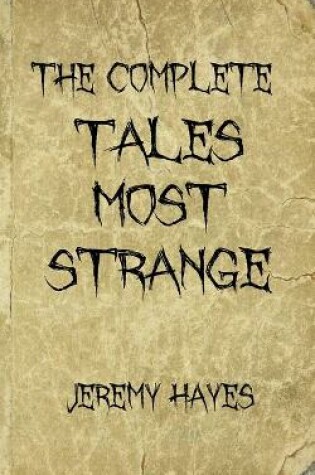 Cover of The Complete Tales Most Strange